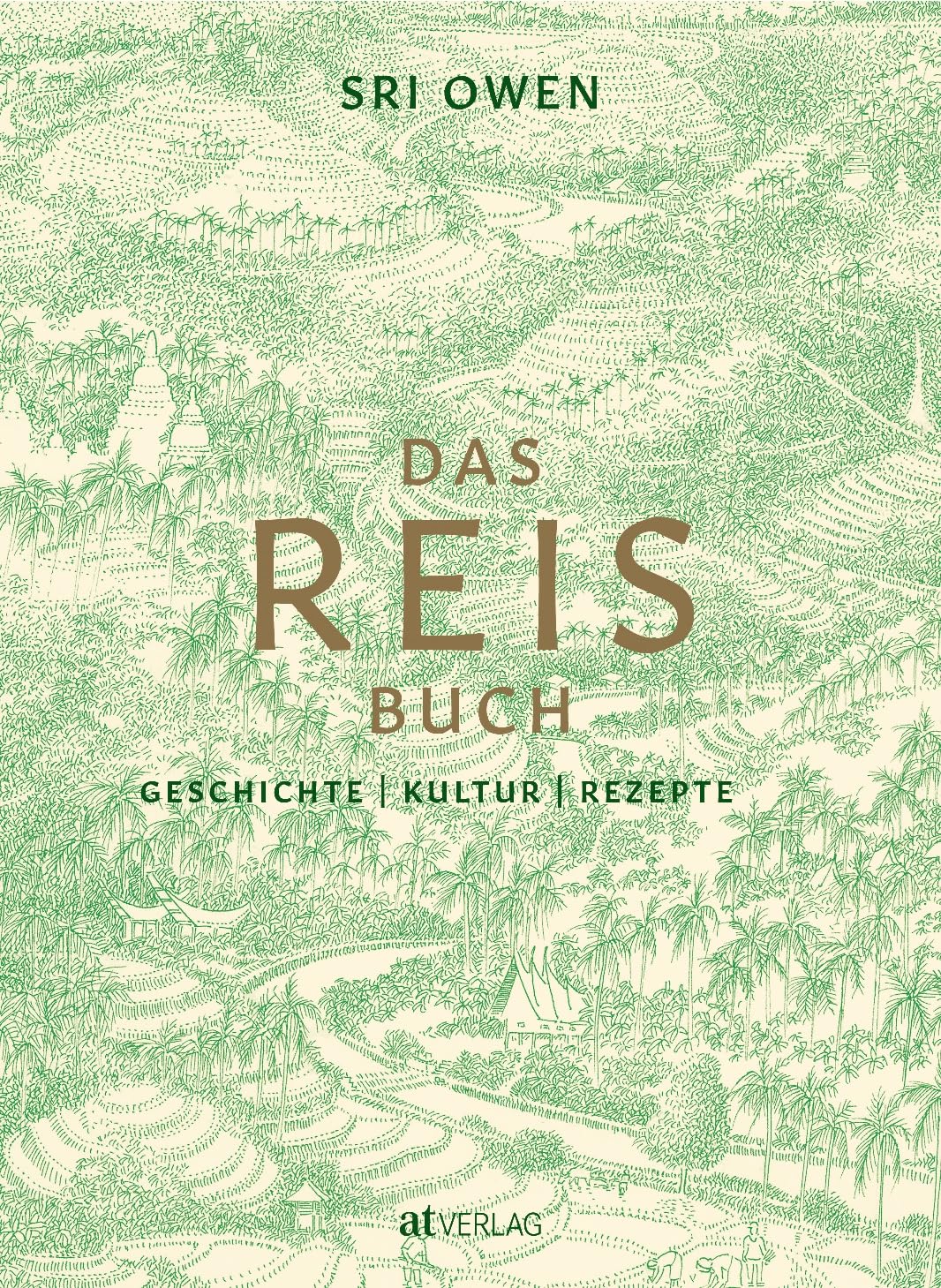 Das Reis-Buch: Geschichte, Kultur, Rezepte. 140 Rezepte für Reisgerichte wie Biryani, Risotto, Pilaw und Paella aus aller Herren Länder. Mit kulturgeschichtlicher Einführung