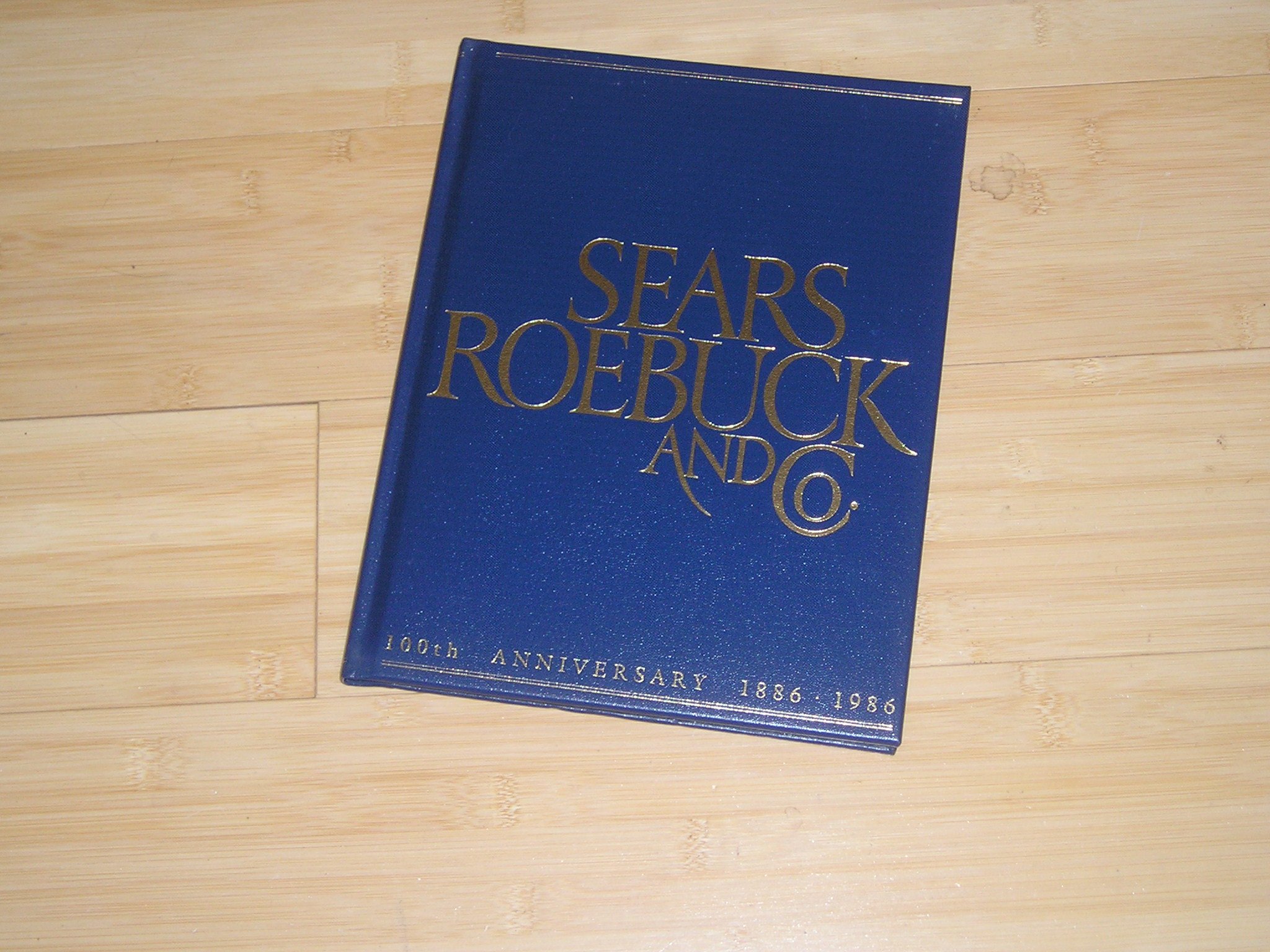 Sears, Roebuck and Co.: 100th Anniversary 1886-198