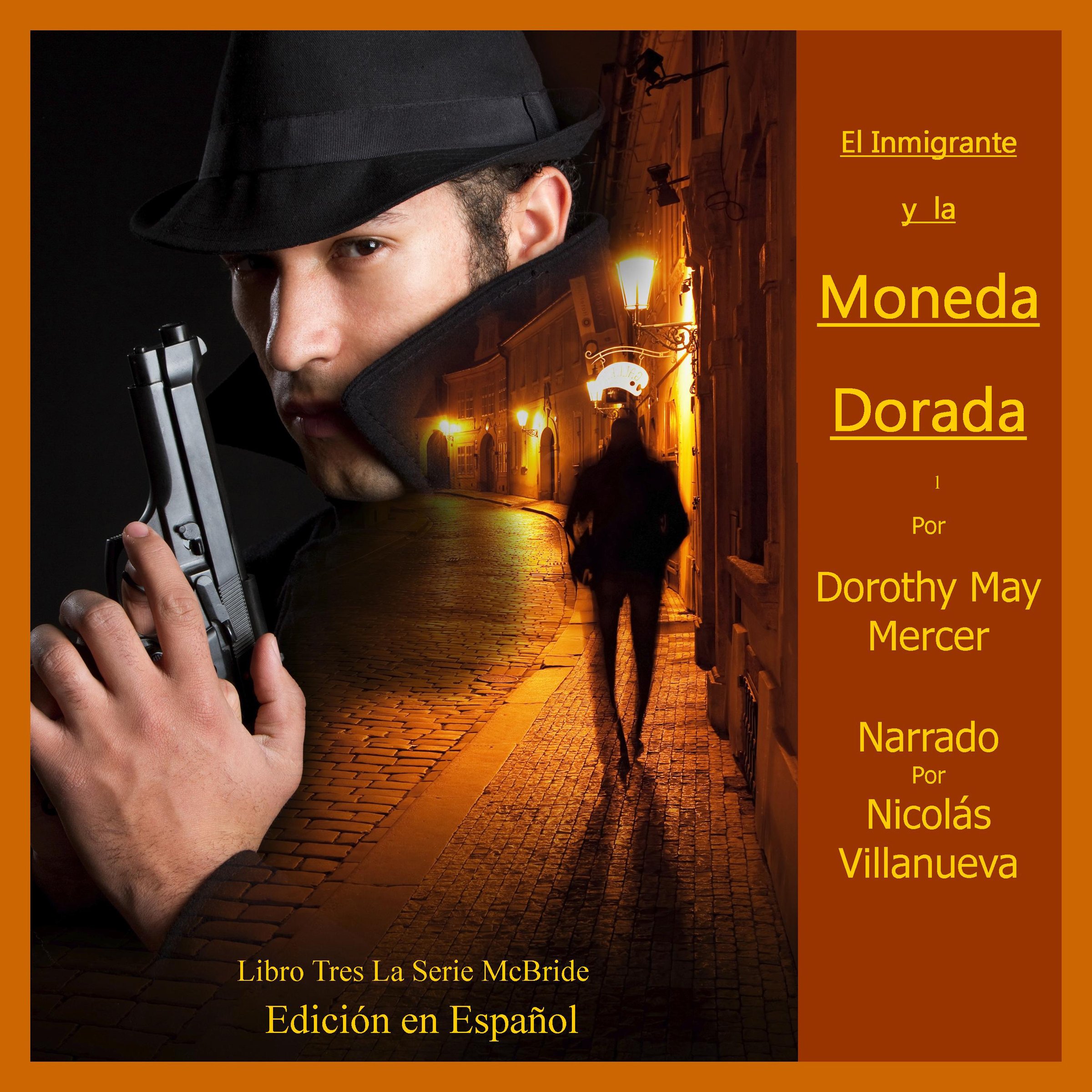 El Inmigrante y la Moneda Dorad [The Immigrant and the Dorad Currency]