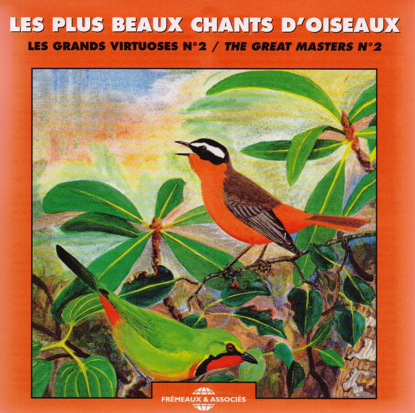 Les Grands Virtuoses N°2 / The Great Masters N°2 Les Plus Beaux Chants D’oiseaux
