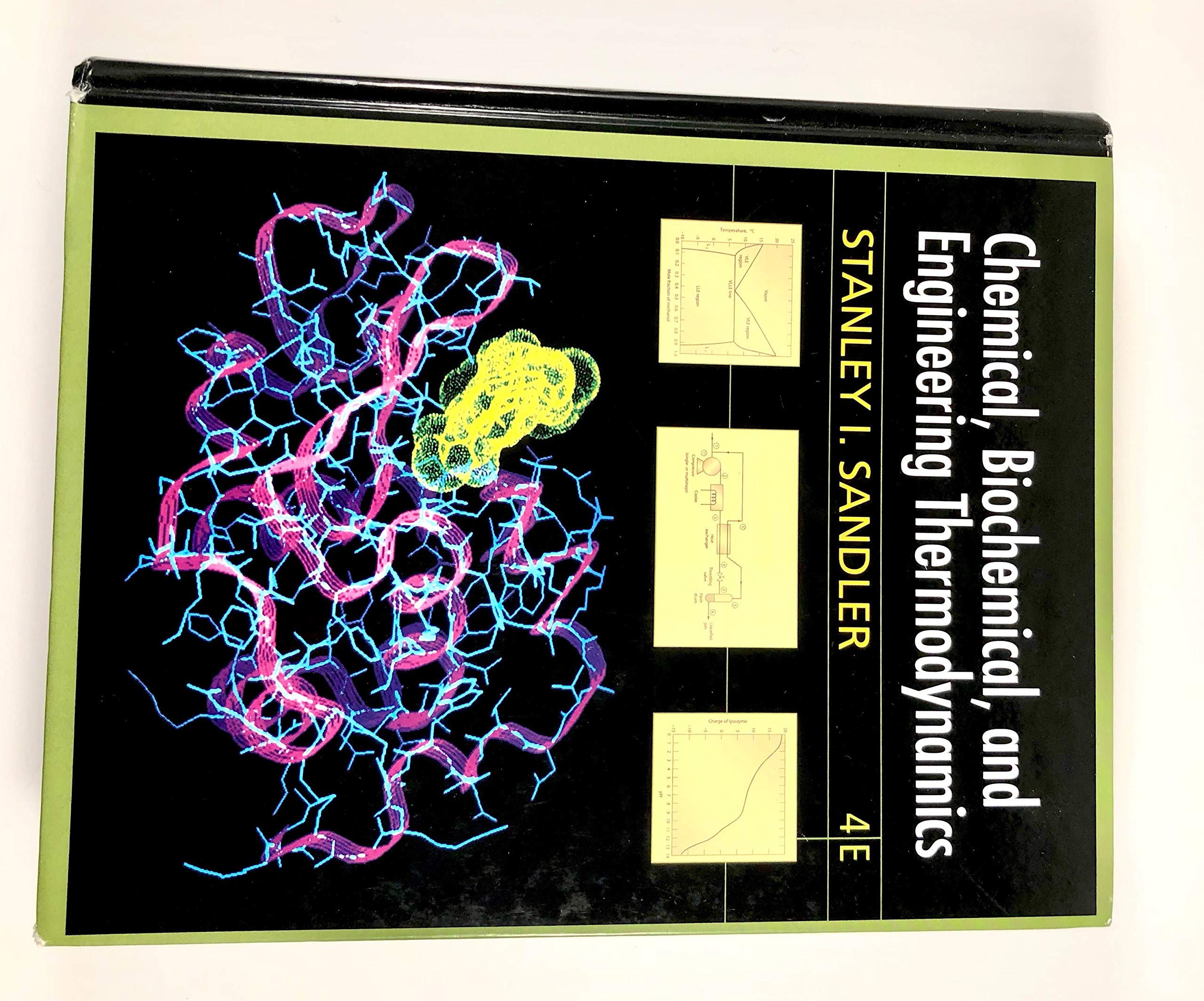 Chemical, Biochemical, and Engineering Thermodynamics: Sandler, Stanley