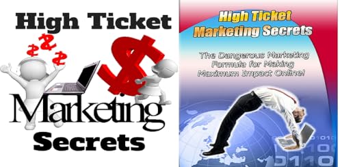 High Ticket Marketing Secrets