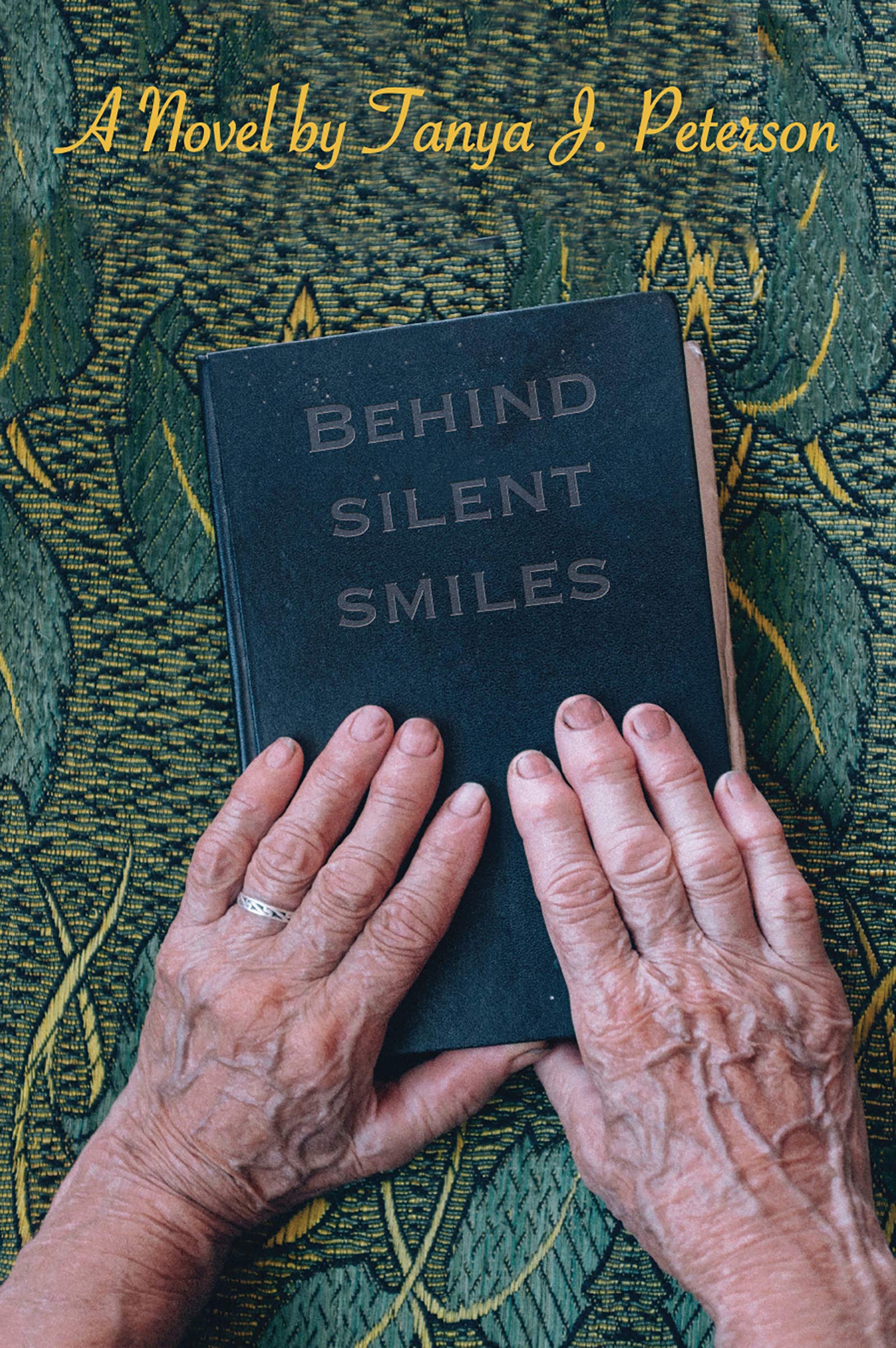 Behind Silent Smiles: A Novel