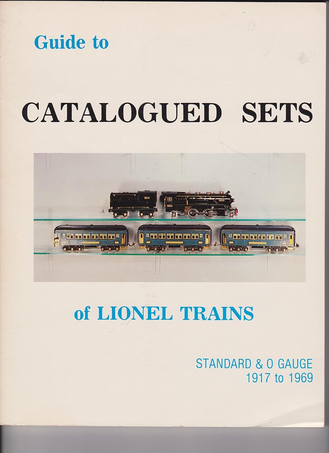 Guide to Catalogued Sets of Lionel Trains Standard & O Gauge 1917 to