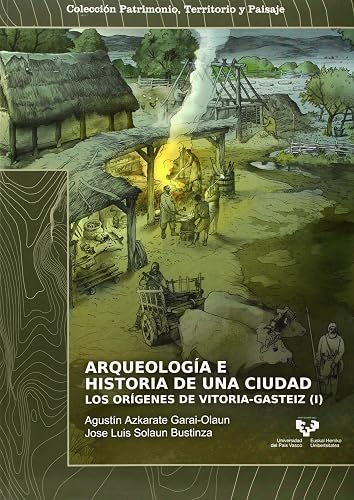 Arqueología e historia de una ciudad. Los orígenes de Vitoria-Gasteiz (II): 1