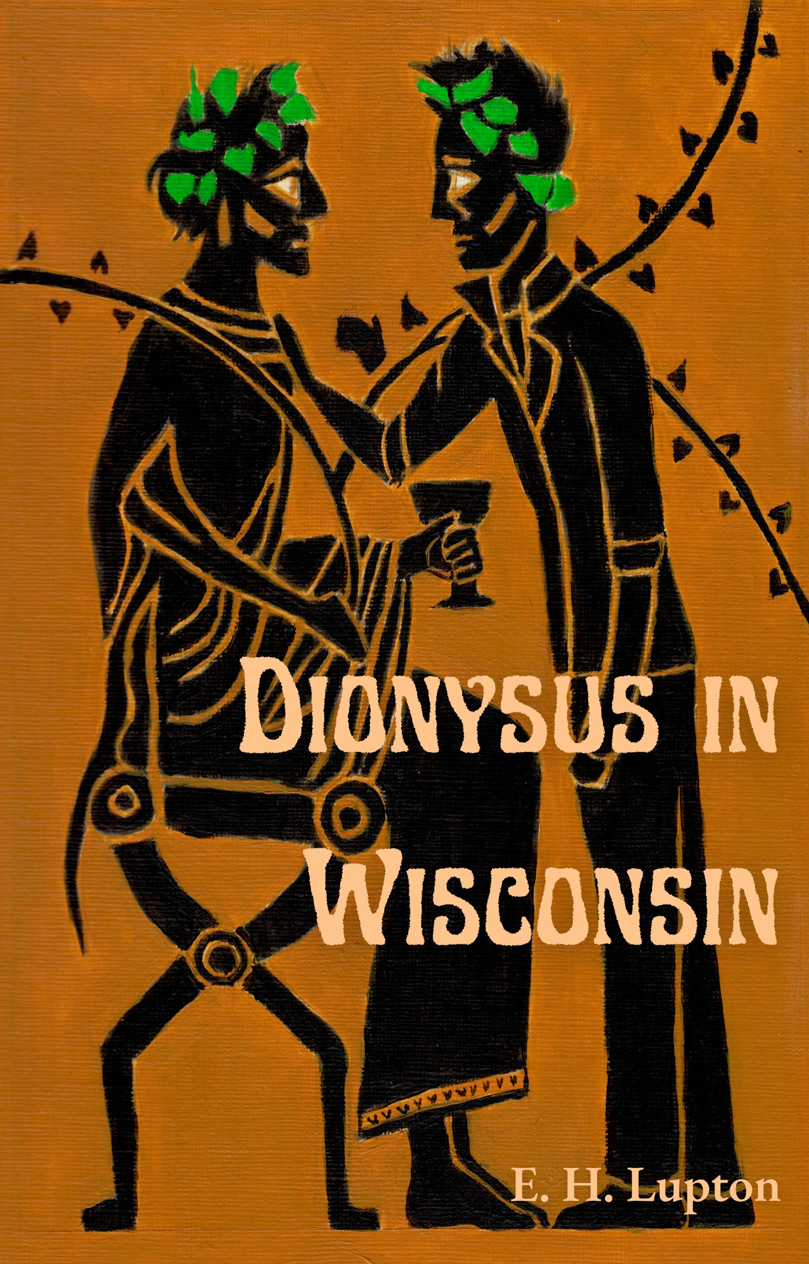 Dionysus in Wisconsin (Wisconsin Gothic Book 1)