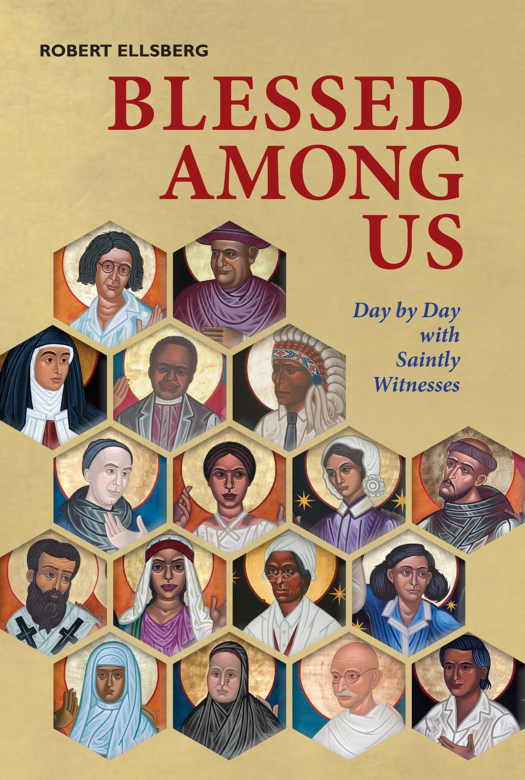 Blessed Among Us by Robert Ellsberg (Hardback Book)