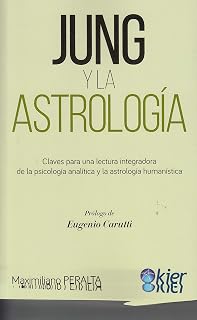 Jung y la Astrología. Claves para una Lectura Integradora de la P Sico