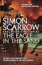The Eagle In The Sand (Eagles of the Empire 7): Roman Legion 7