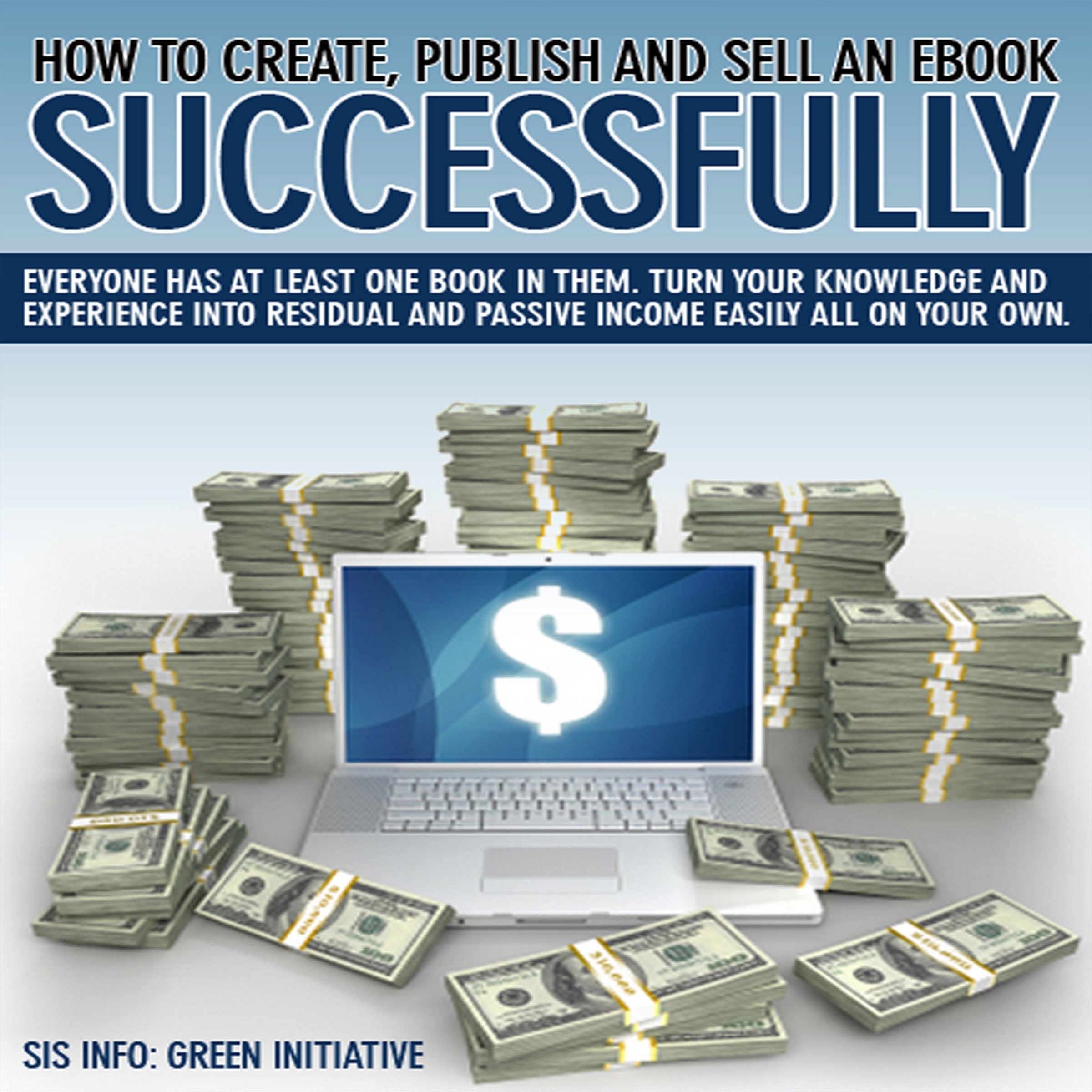 Cover art for How to Create, Publish, Promote & Sell an eBook Successfully All for Free