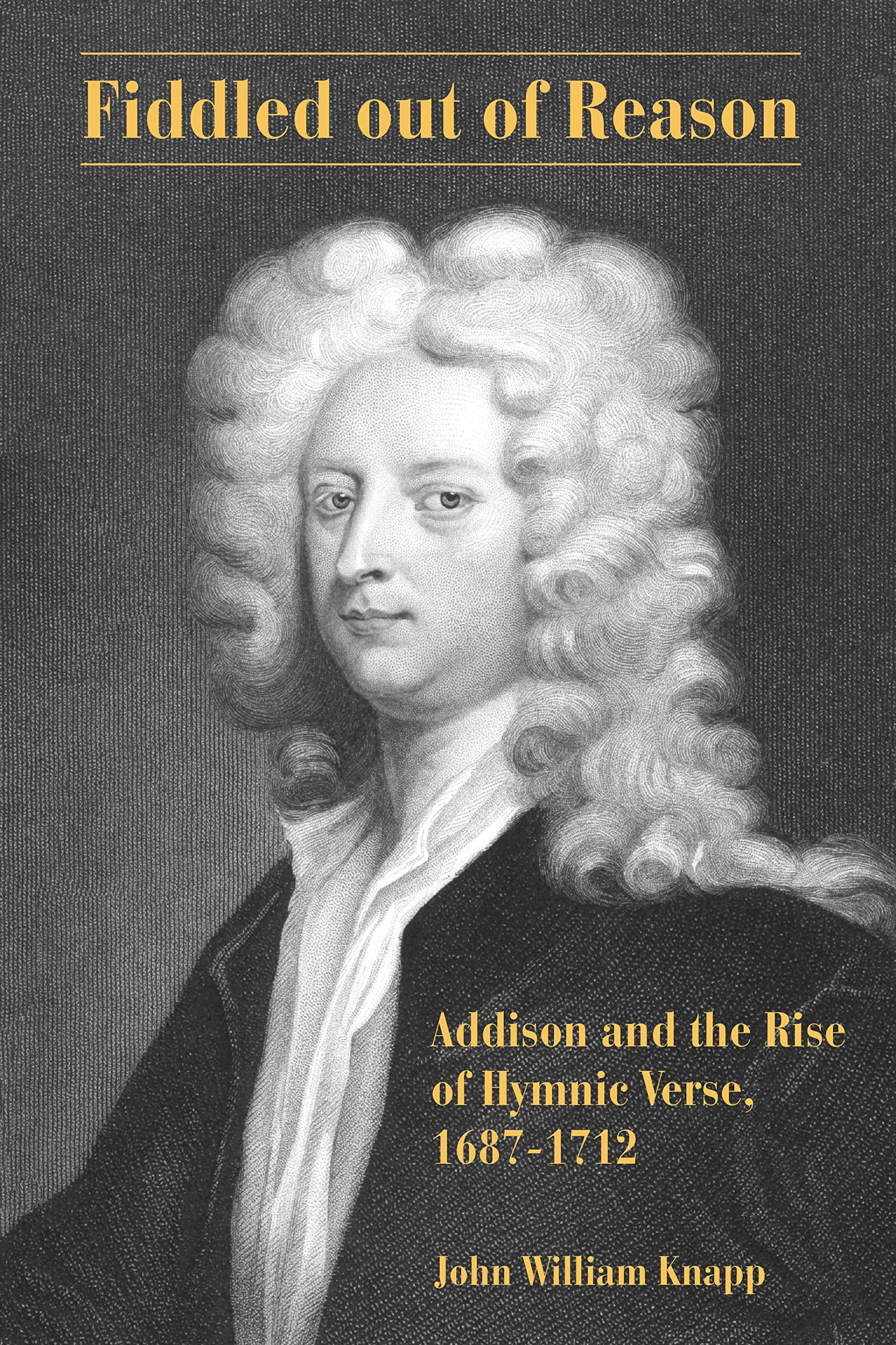 Fiddled out of Reason Addison pour préparer une thèse en littérature