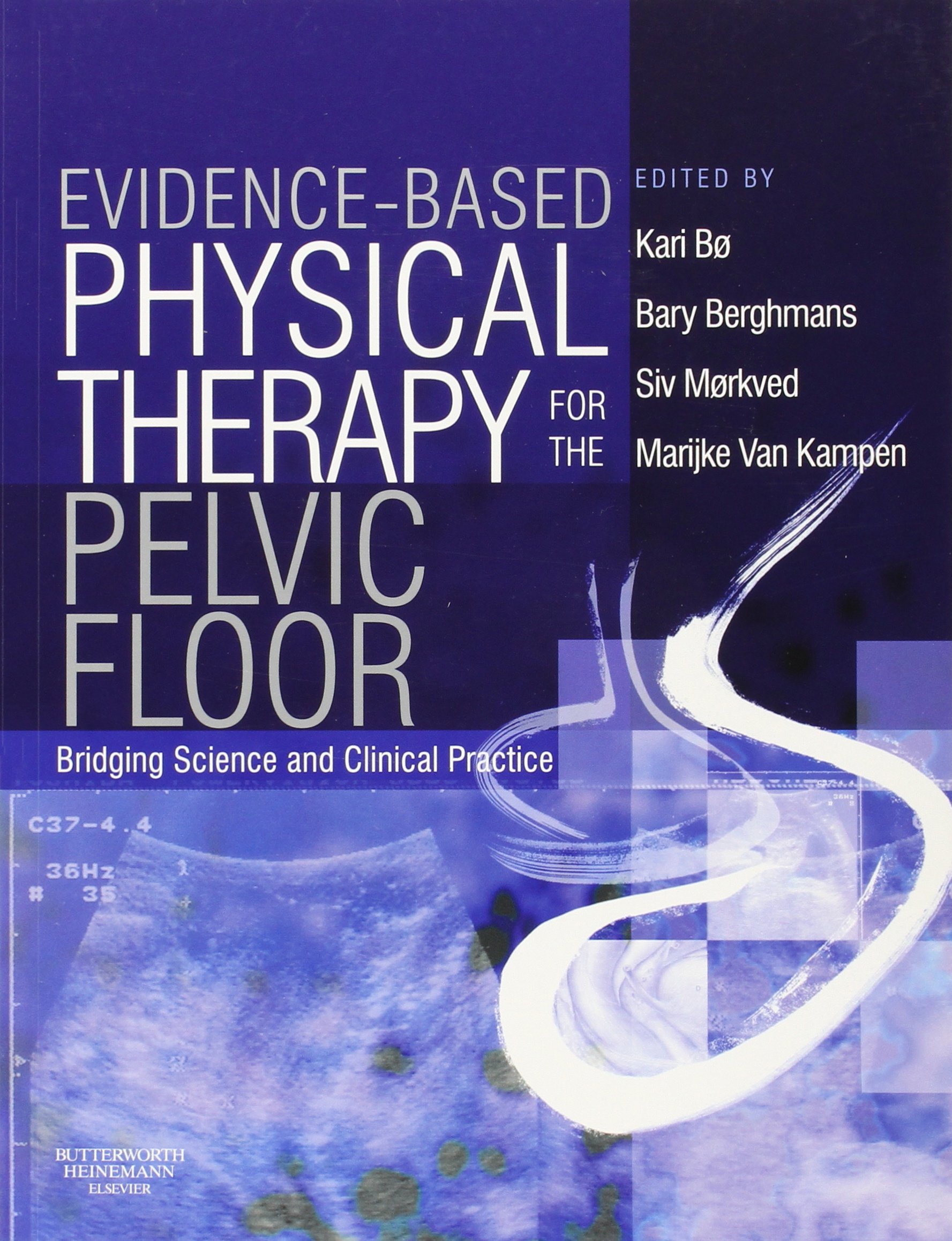 Buy Evidence-Based Physical Therapy for the Pelvic Floor: Bridging Science and Clinical Practice (Old Edition) — BookShops.in