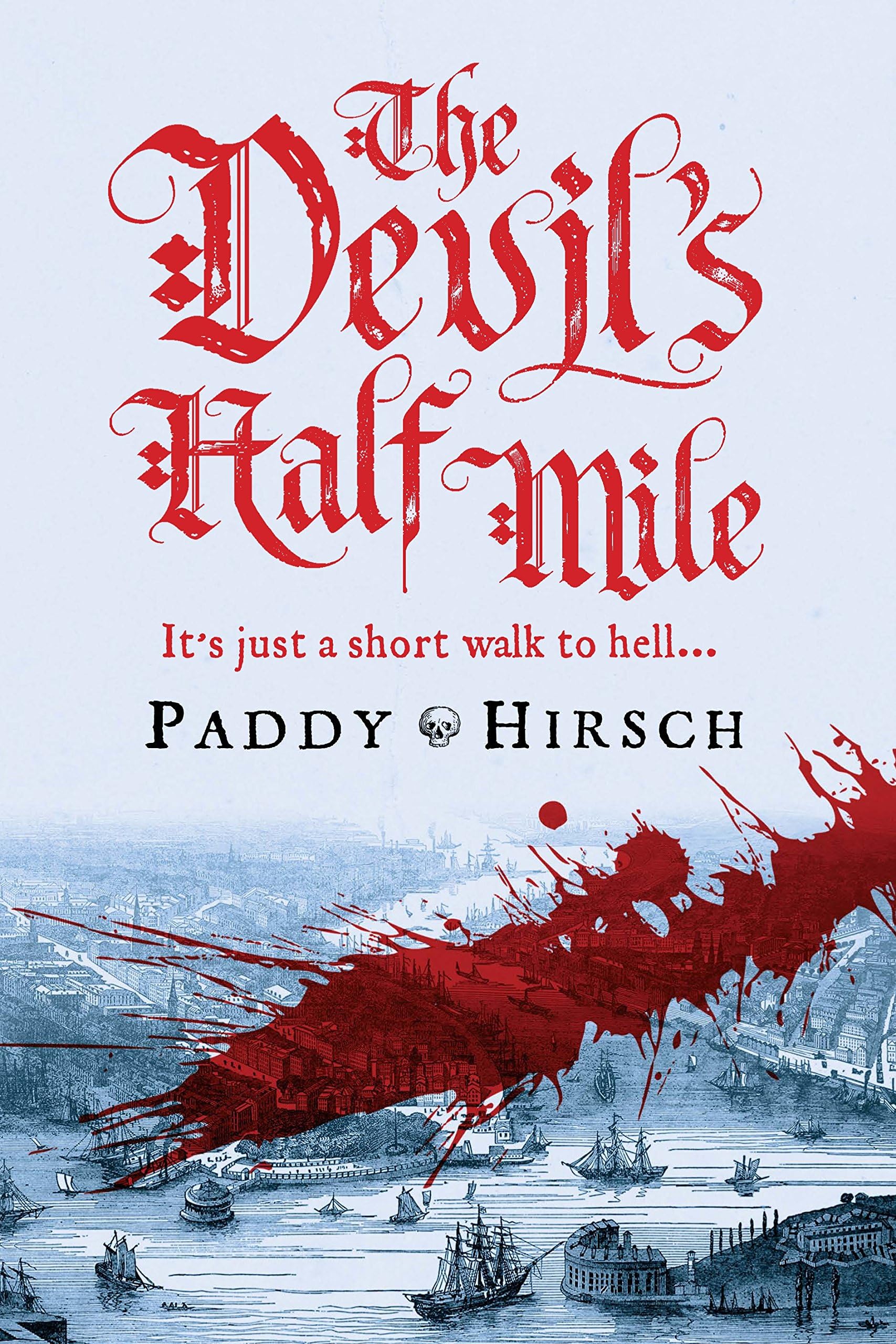 The Devil's Half Mile Paperback โ 5 July 2018