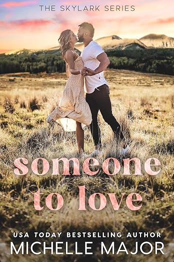 Someone To Love: A Single Dad, Fake Dating Small Town Romance