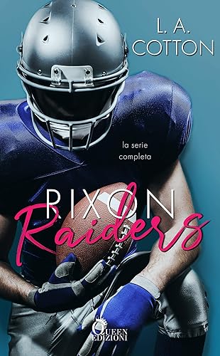 Rixon Raiders: La serie completa