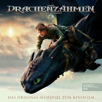 Drachenzähmen leicht gemacht. Das Original-Hörspiel zum Kinofilm Hörbuch von Alexander Löwe episode artwork