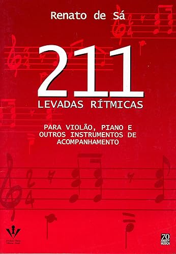 211 levadas rítmicas: Para violão, piano e outros instrumentos