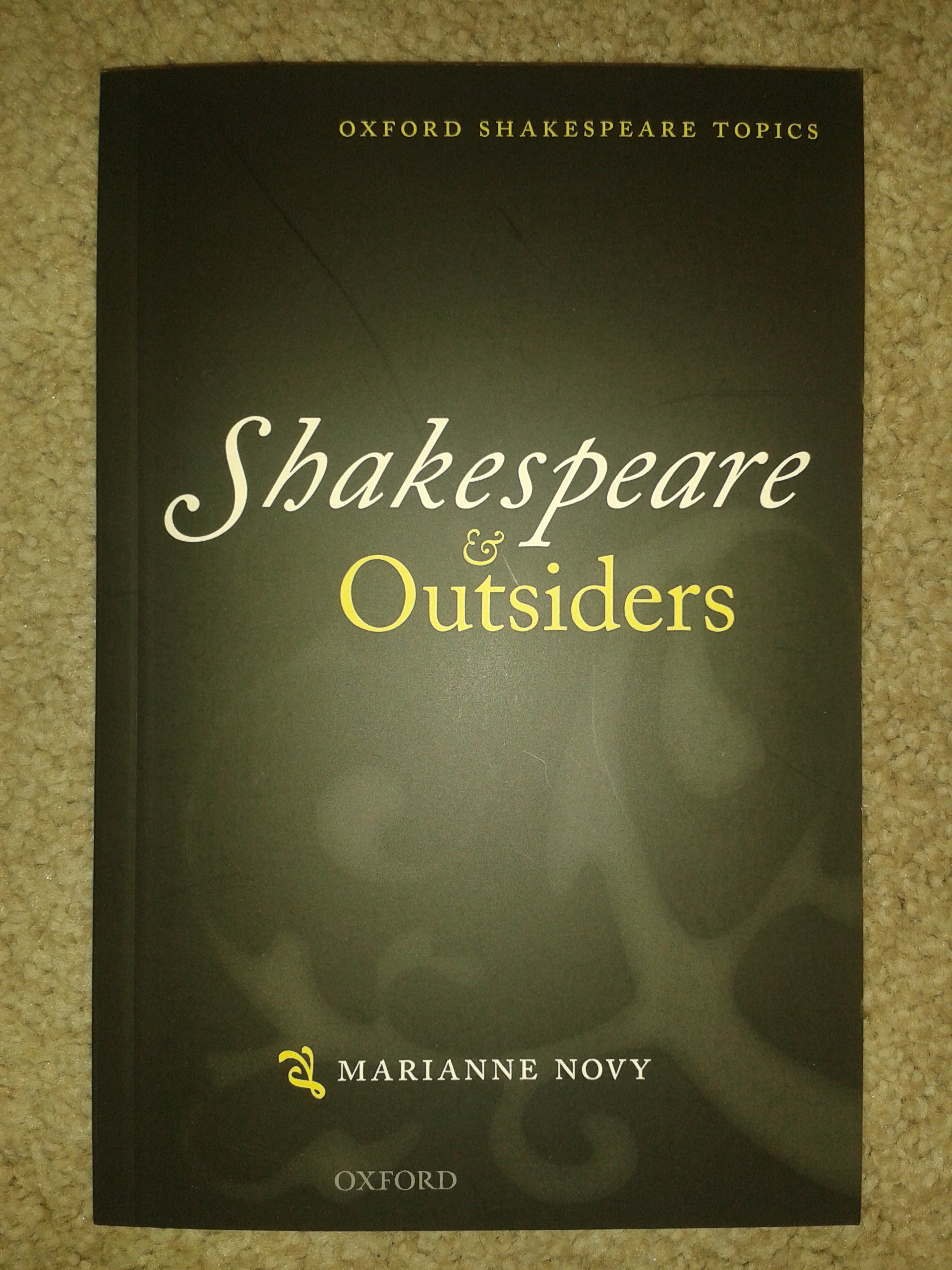Shakespeare and Outsiders (Oxford Shakespeare Topics)