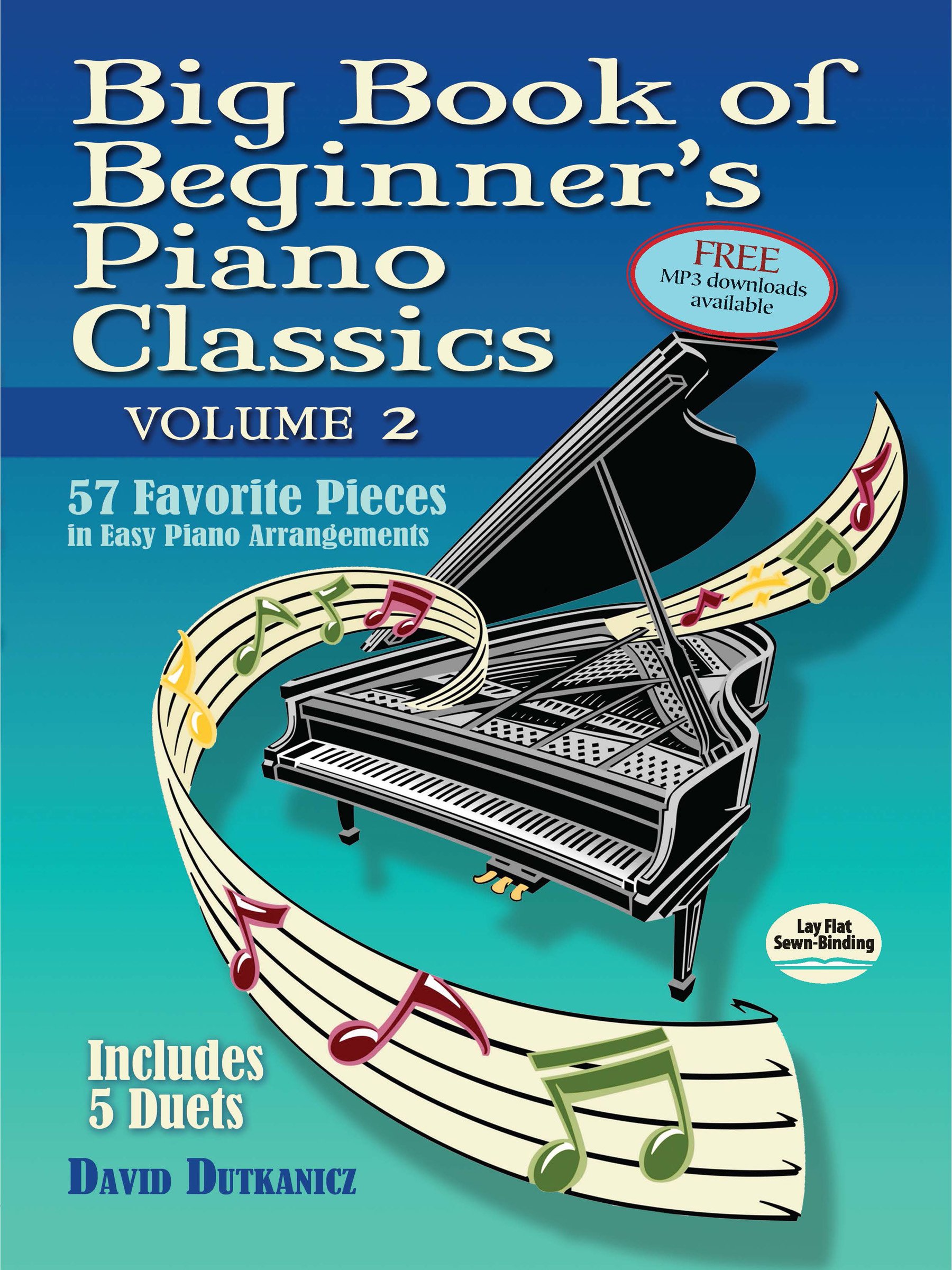Big Book of Beginner's Piano Classics: Volume Two - 57 Favorite Pieces In Easy Piano Arrangements (Dover Classical Piano Music for Beginners)