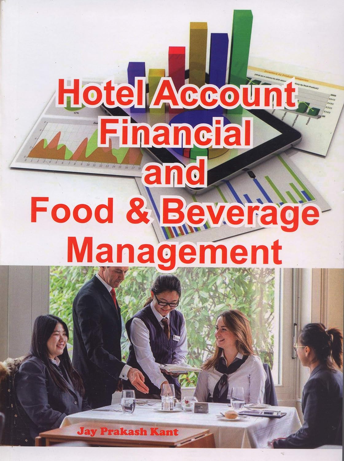 HOTEL ACCOUNT, FINANCIAL AND FOOD & BEVERAGE MANAGEMENT HOTEL ACCOUNT, FINANCIAL AND FOOD & BEVERAGE MANAGEMENT