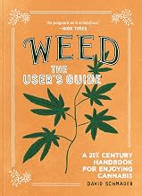 Weed: The User's Guide: A 21st Century Handbook for Enjoying Cannabis