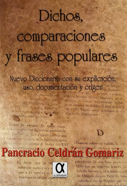 Portada de Dichos Comparaciones y Frases Populares: Nuevo Diccionario con Su Expl