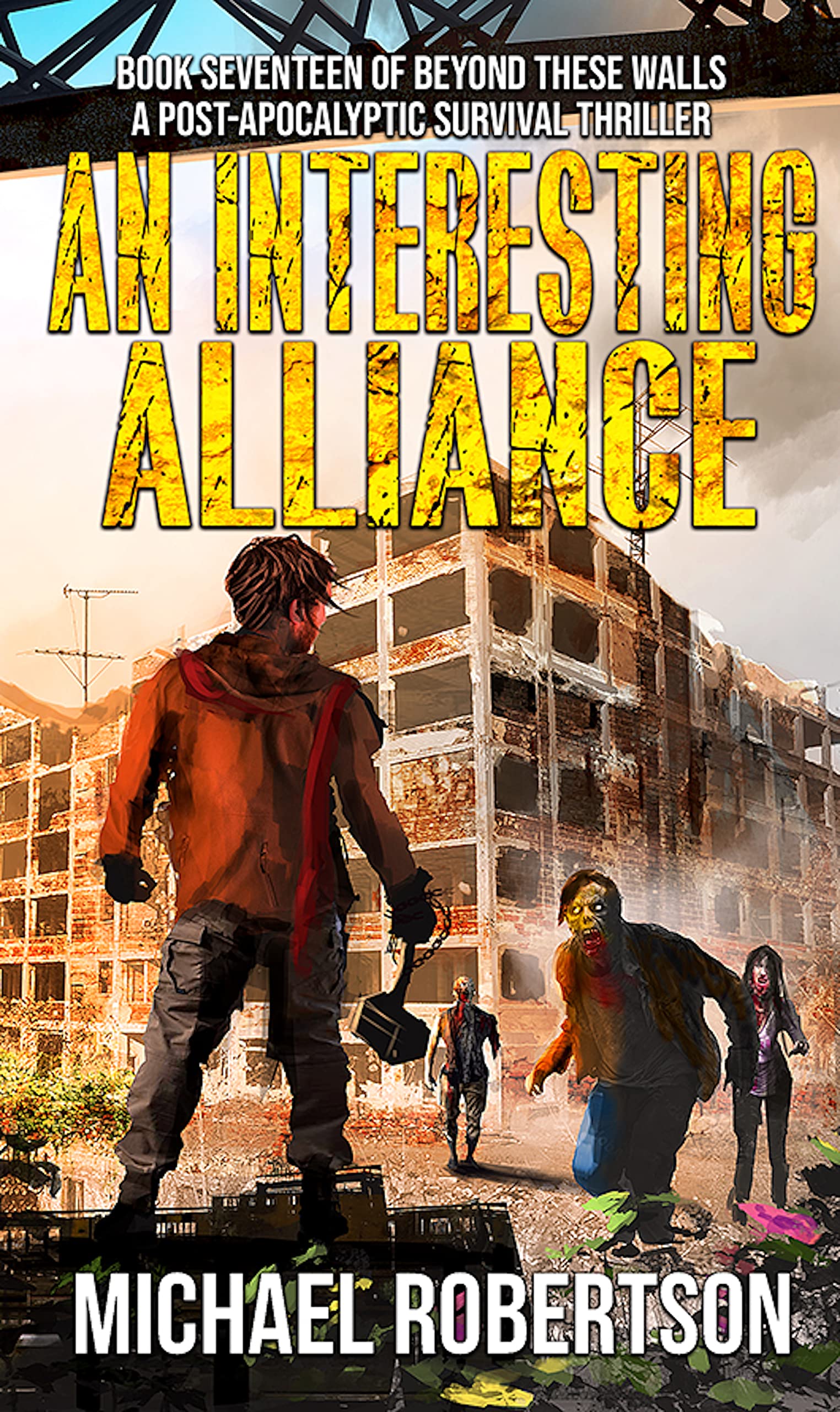 An Interesting Alliance: A Post-Apocalyptic Survival Thriller (Beyond These Walls Book 17)