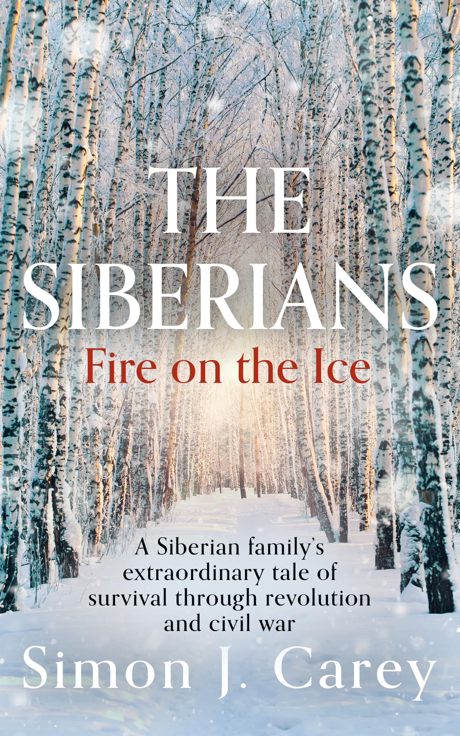 The Siberians: Fire on the Ice (The Sukhov Series Book 1)