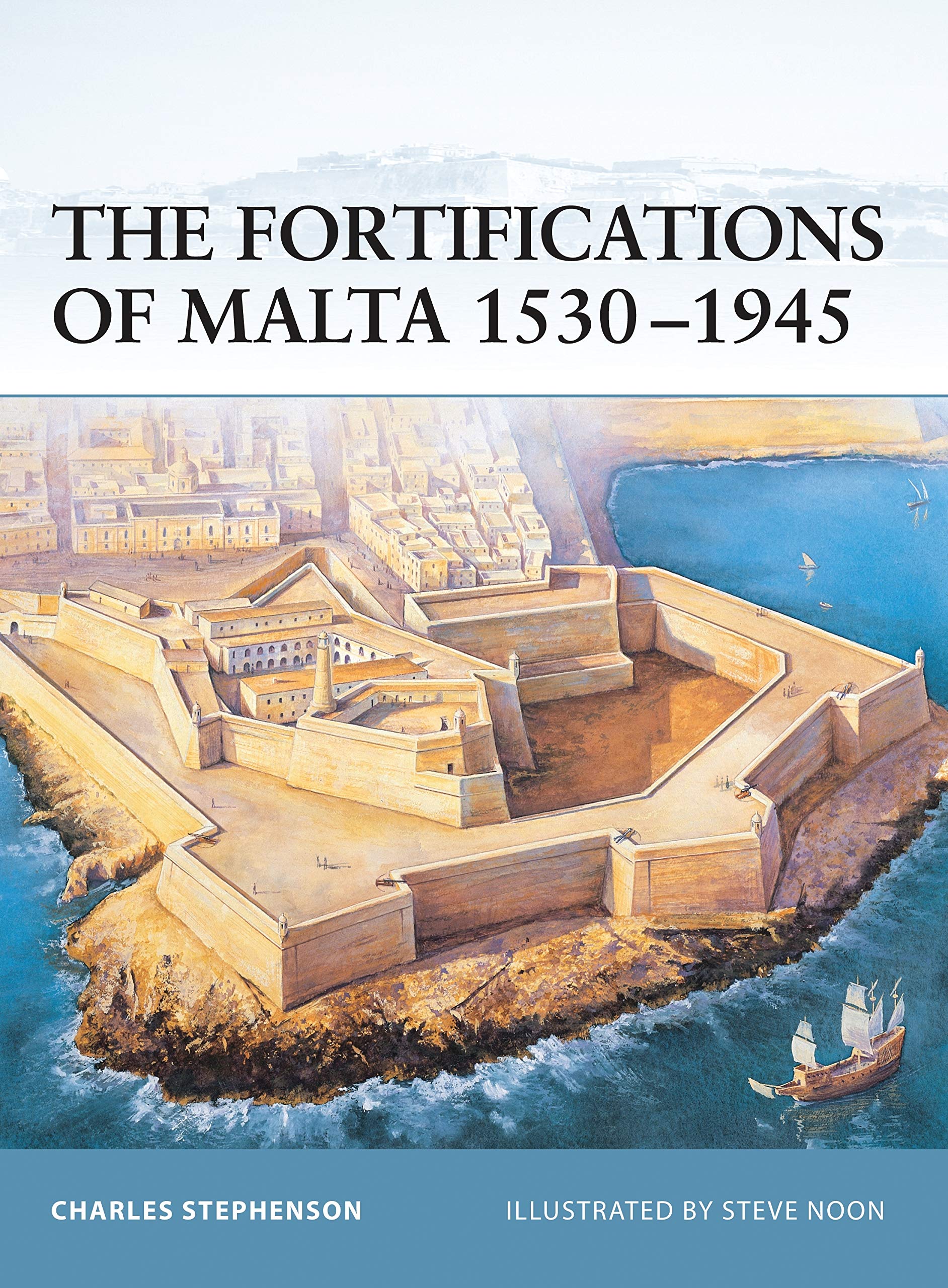 The Fortifications of Malta 1530-1945: 16 (Fortress)