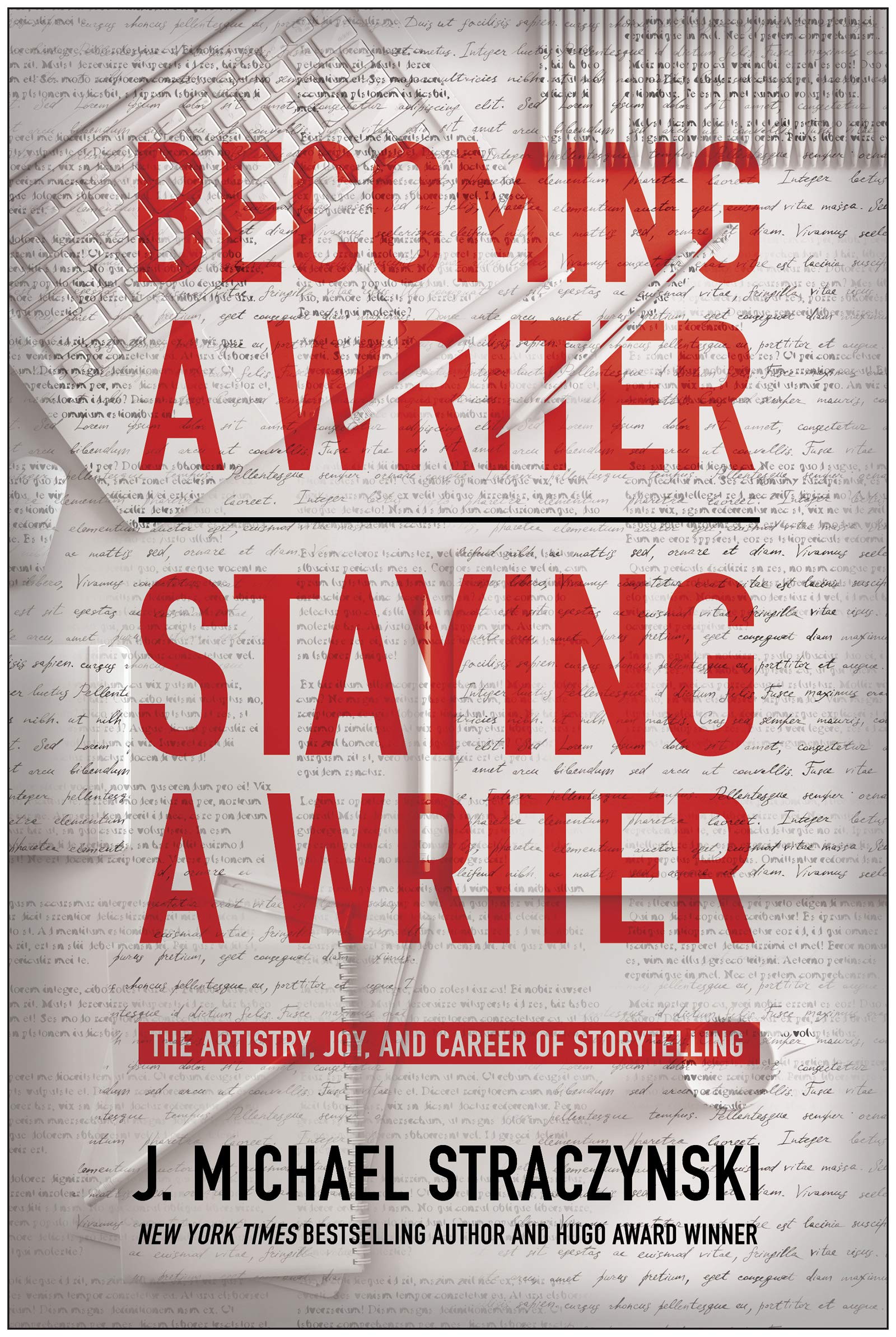 BenBella Books Becoming a writer, staying a writer: the artistry, joy, and career of storytelling
