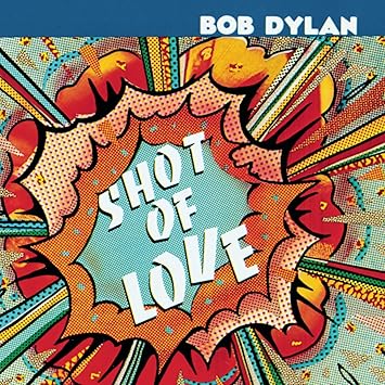 Shot of Love: Bob Dylan: Amazon.es: CDs y vinilos}