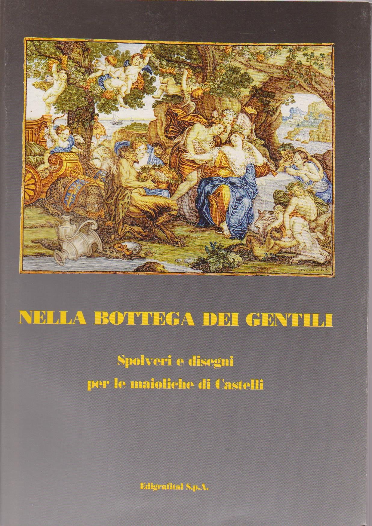 Nella bottega dei Gentili: Spolveri e disegni per le maioliche di Castelli
