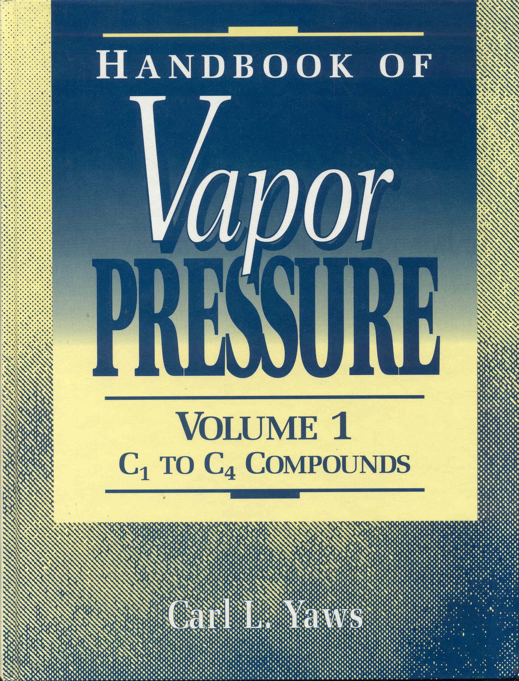 Buy Organic Compounds C1 to C4 (v. 1) (Handbook of Vapor Pressure) — BookShops.in