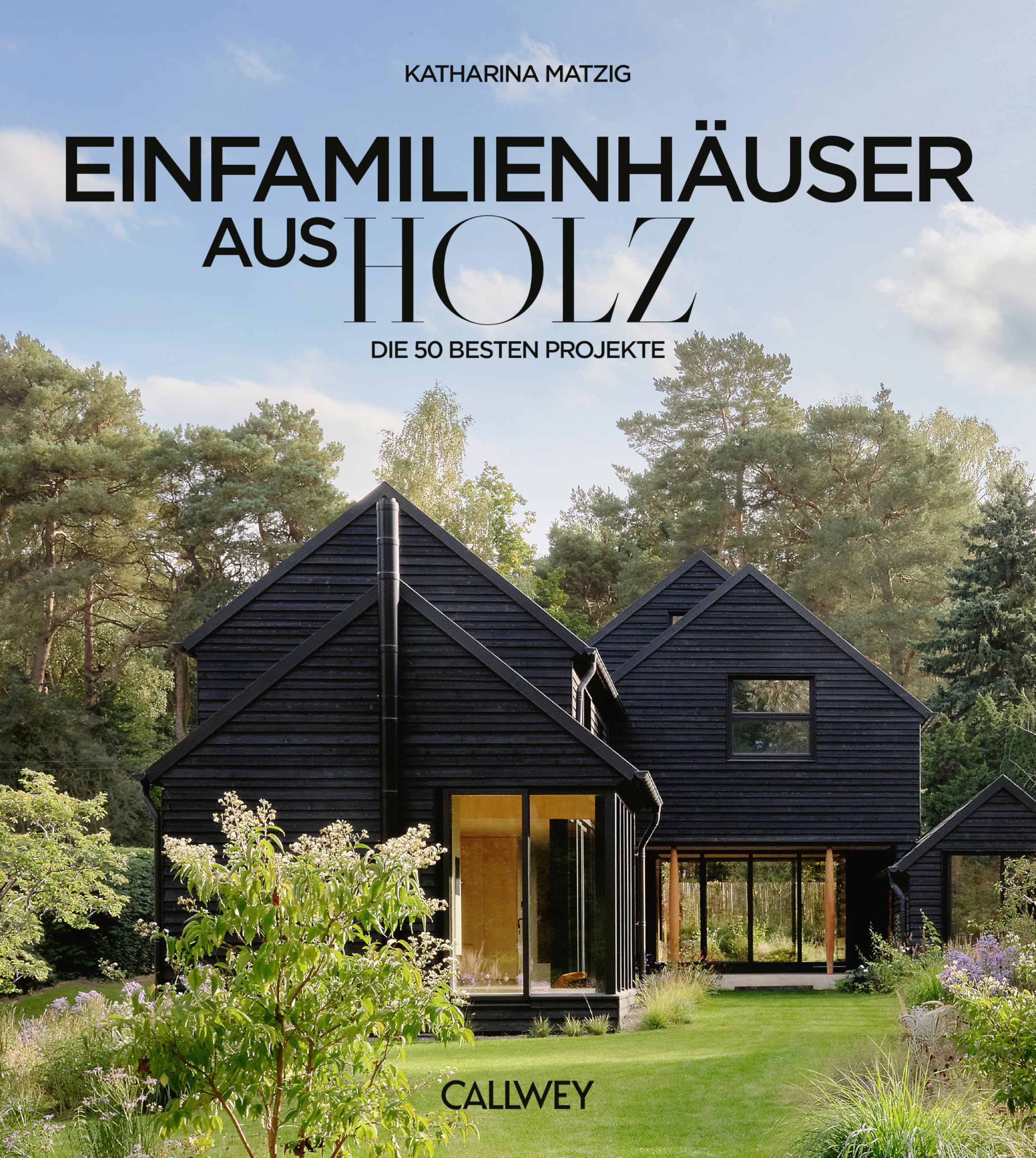 Die besten Einfamilienhäuser aus Holz: Die 50 besten Projekte
