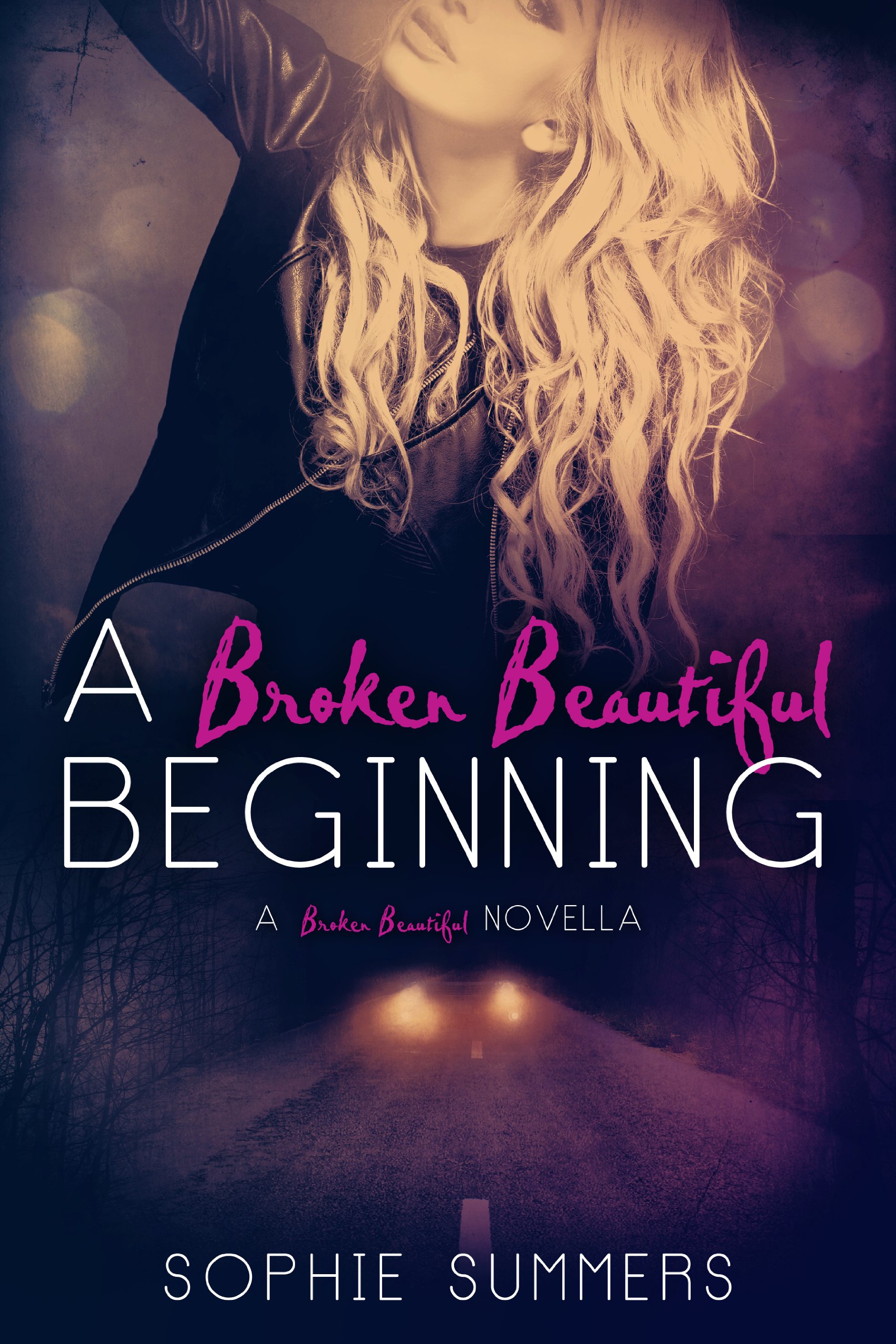 A Broken Beautiful Beginning: A Broken Beautiful Novella