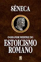 O Grande Mestre do Estoicismo Romano