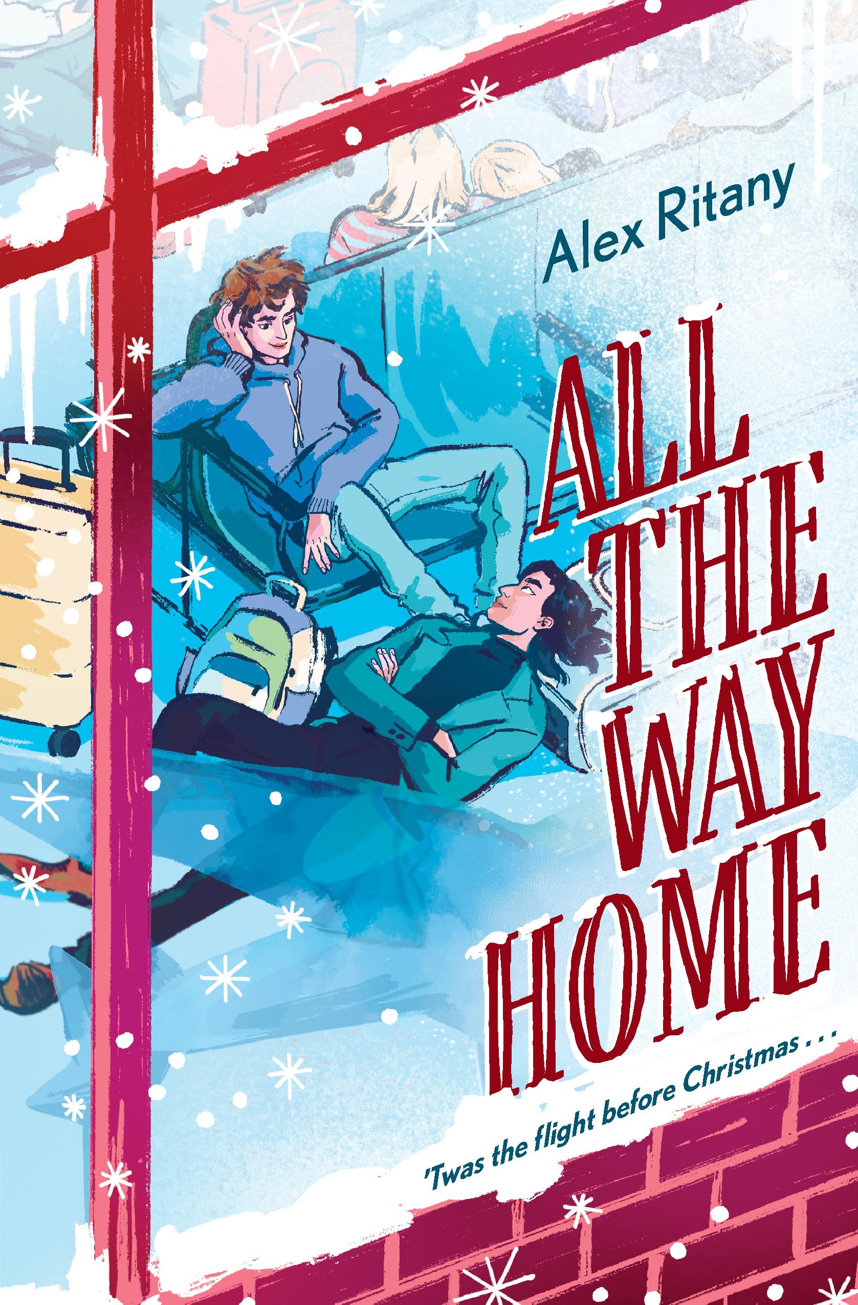 All the Way Home: A Novel