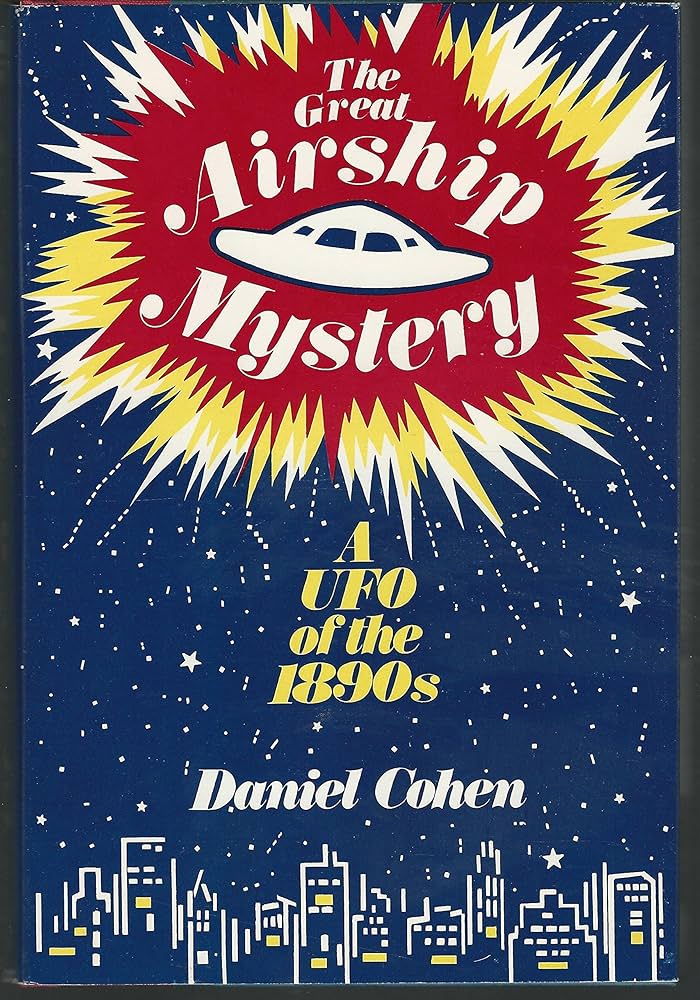 洋書 The Great Airship Mystery by Cohen The Great Airship Mystery: A UFO of the 1890s: Daniel Cohen