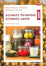 Download Aliments fermentés, aliments santé: Méthodes, conseils et recettes PDF