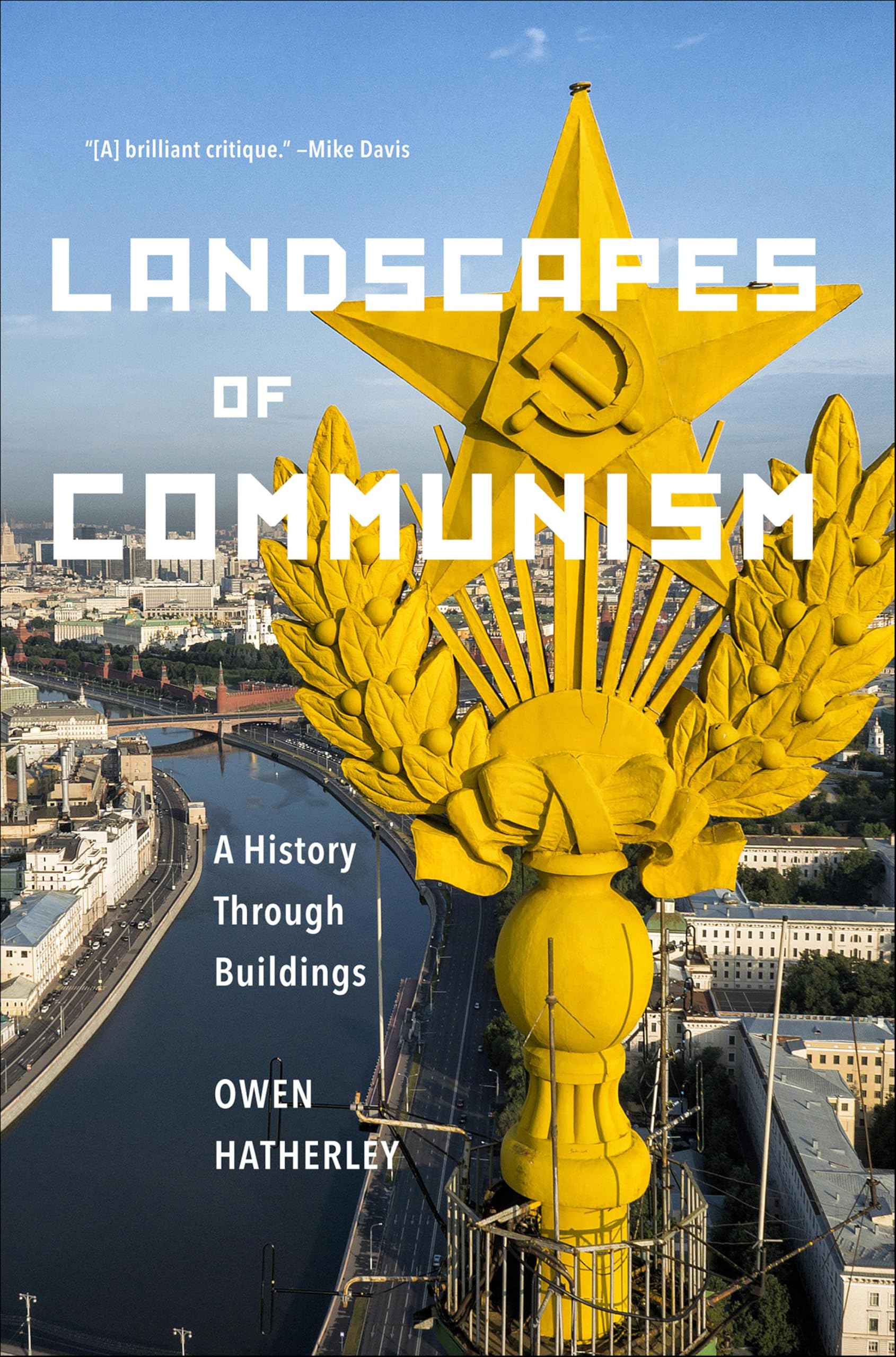 Landscapes of Communism: A History Through Buildings