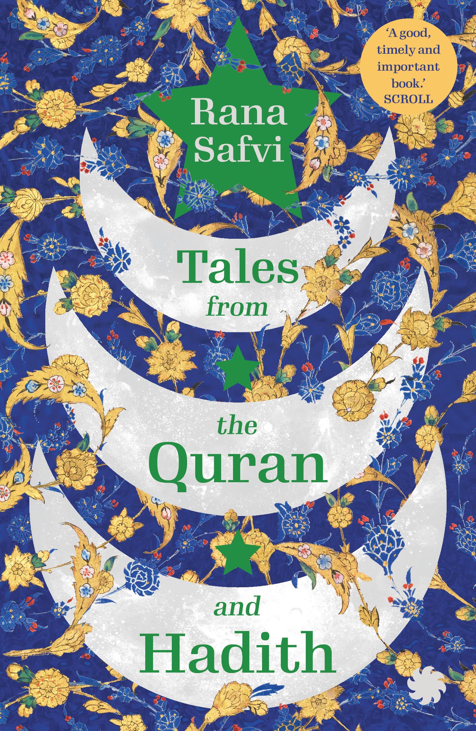 Tales from the Quran and Hadith: Islam's Greatest Stories - Retold for the Modern Reader