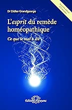 Download L'esprit du remède homéopathique, ce que le mal a dit PDF