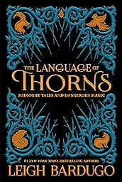 The Language of Thorns: Midnight Tales and Dangerous Magic