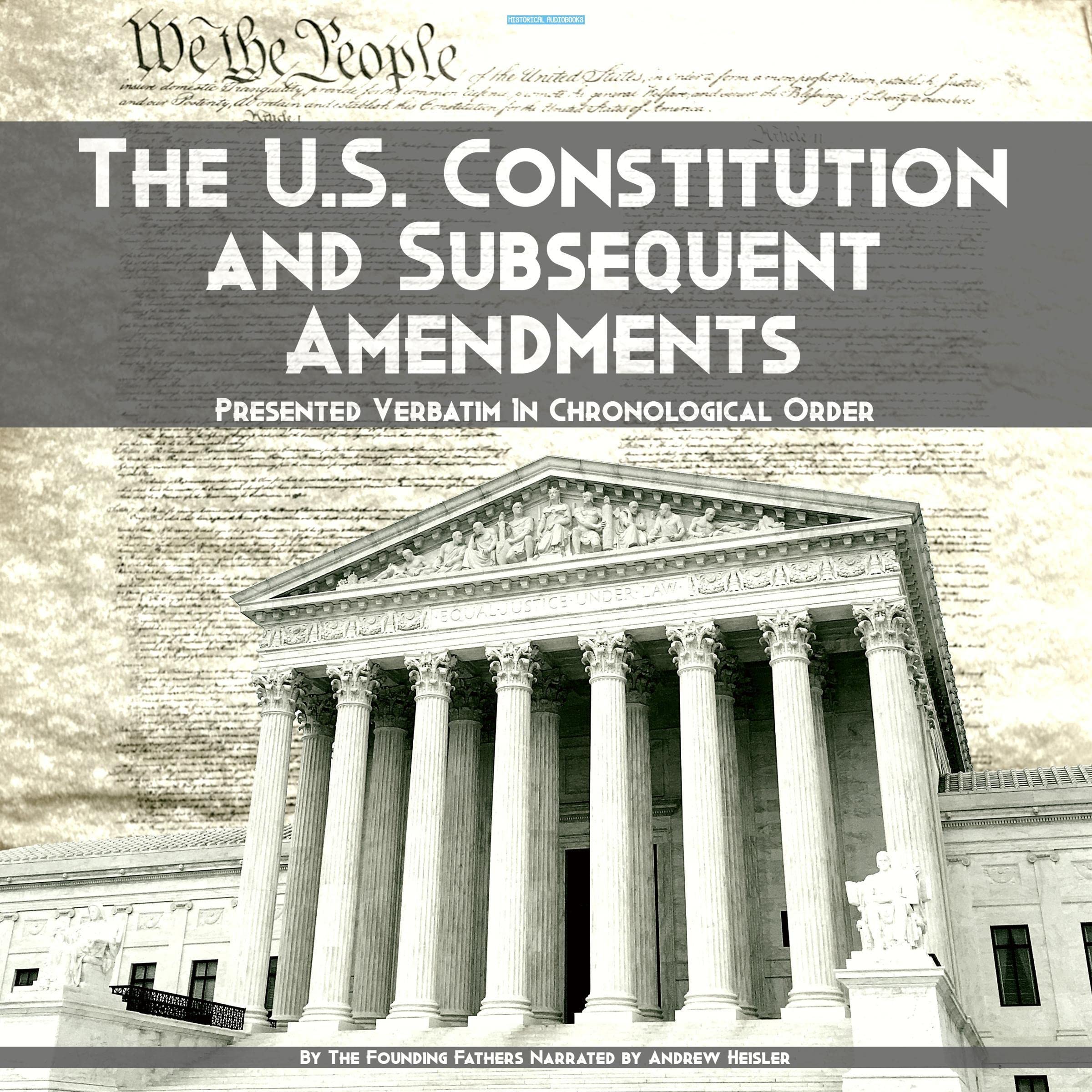 The U.S. Constitution and Subsequent Amendments