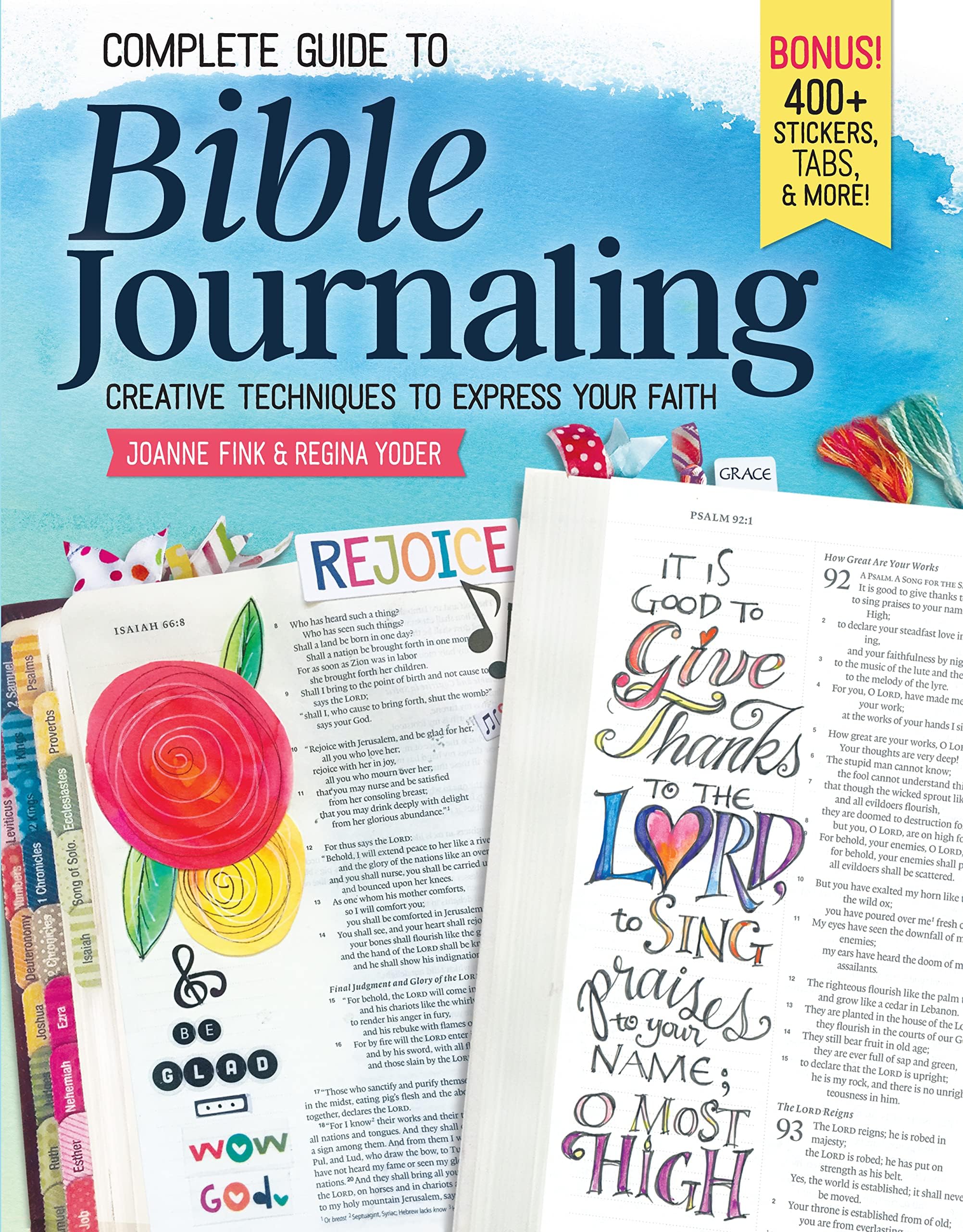 Complete Guide to Bible Journaling: Creative Techniques to Express Your Faith (Design Originals) Includes 270 Stickers, 150 Designs on Perforated Pages, and 60 Designs on Translucent Sheets of Vellum