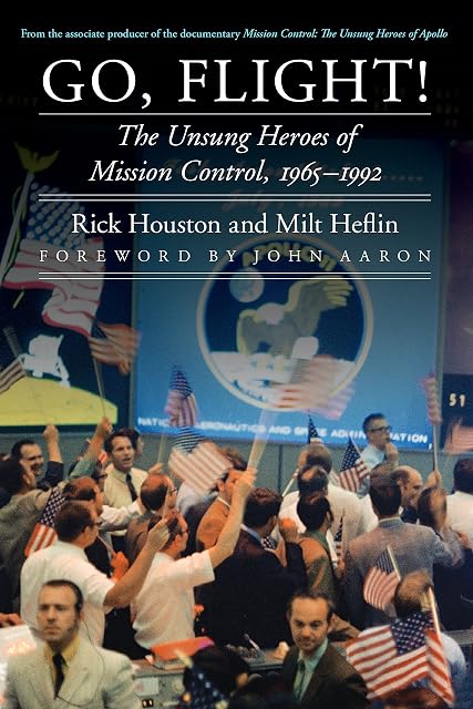 Portada de Go, Flight!: The Unsung Heroes of Mission Control, 1965 1992