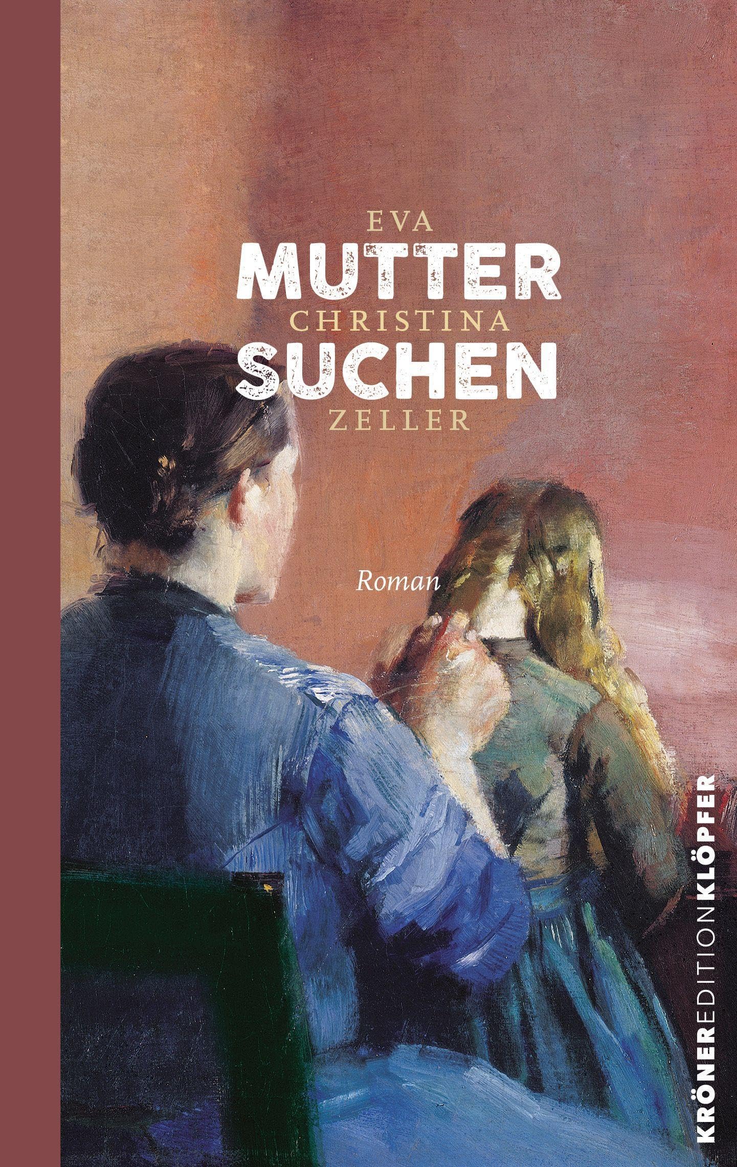 Muttersuchen: Roman (KrönerEditionKlöpfer)