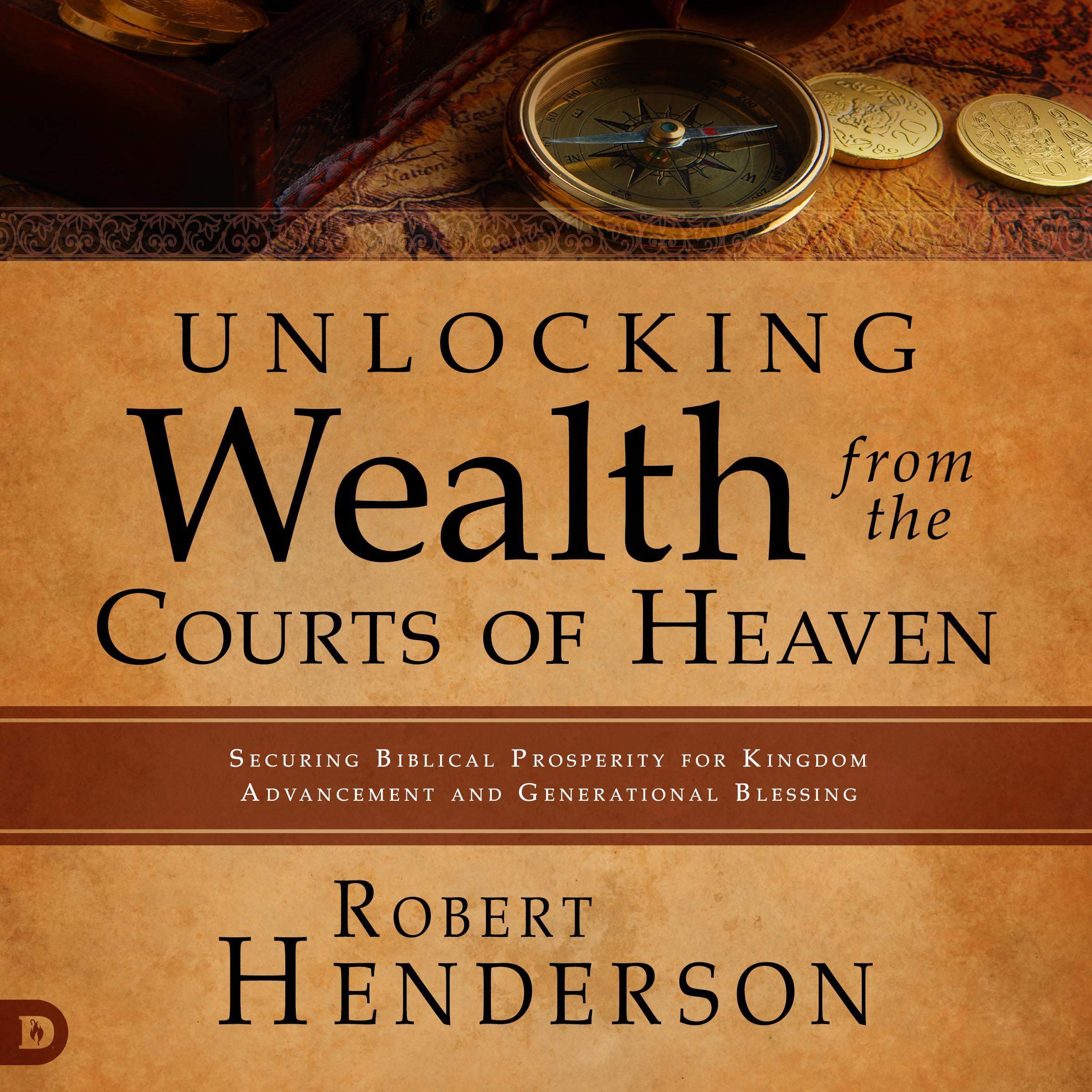 Unlocking Wealth from the Courts of Heaven