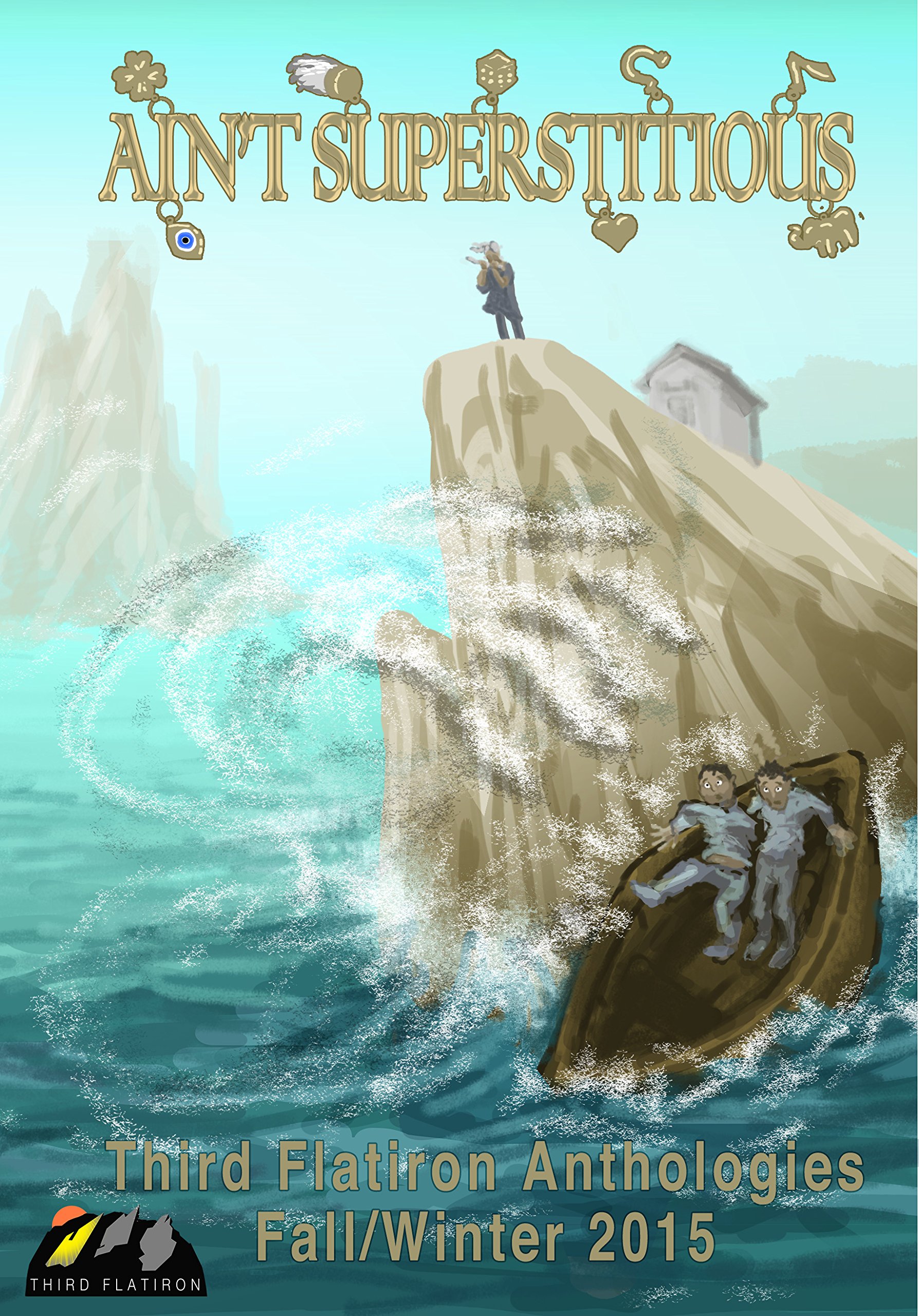 Ain't Superstitious (Third Flatiron Anthologies Book 13)