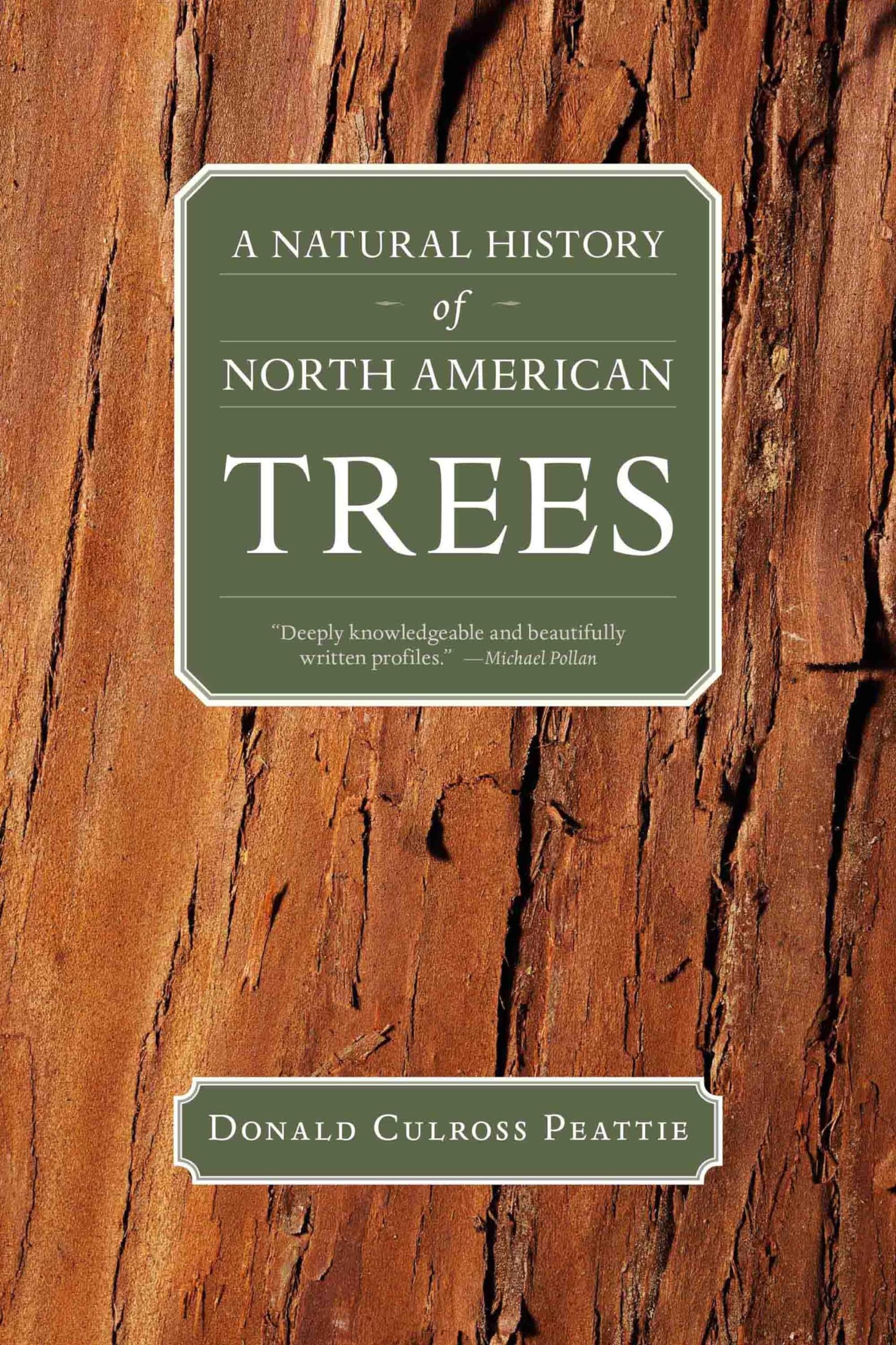A Natural History of North American Trees (Donald Culross Peattie Library)